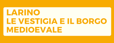 Larino - La vestigia e il borgo medioevale