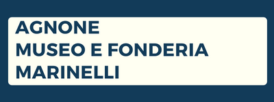 Agnone - Museo e fonderia Marinelli